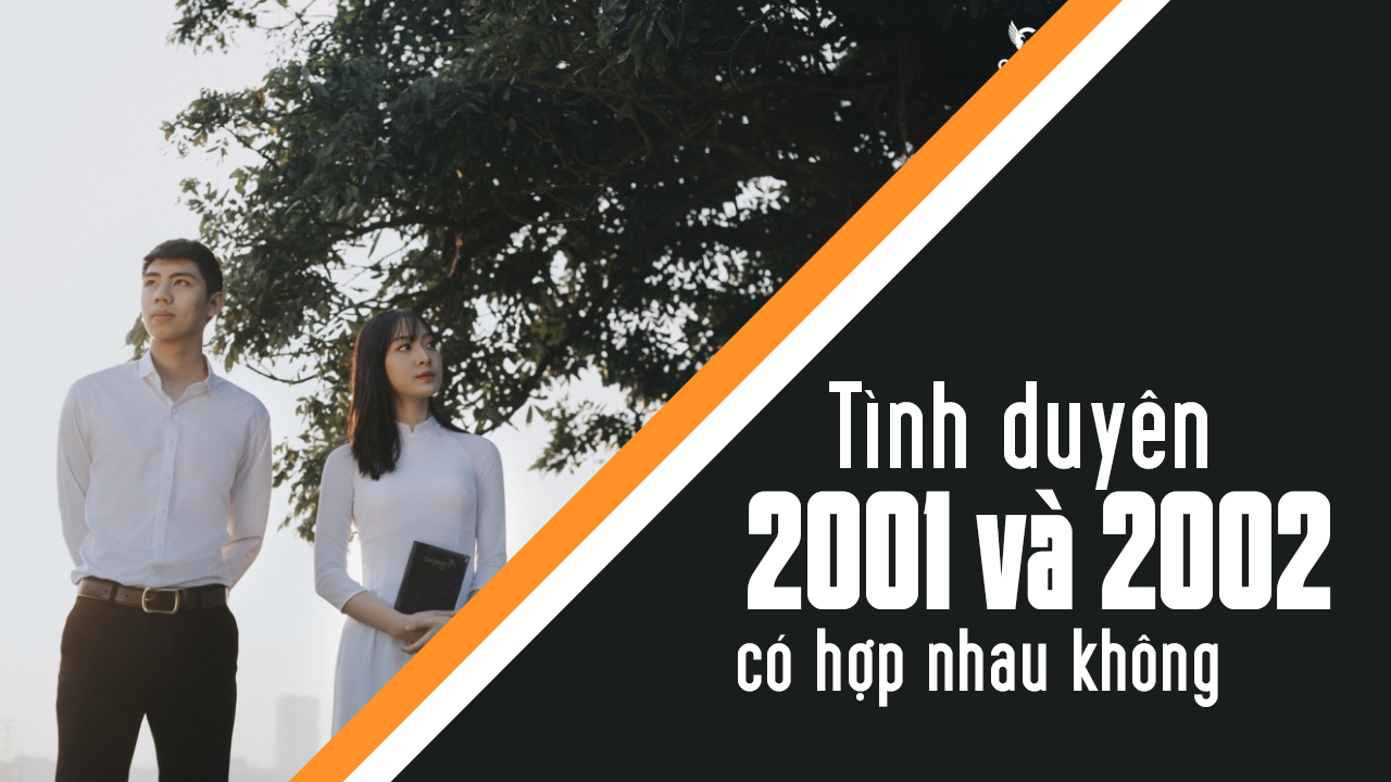 nam sinh năm 2001 có hợp với nữ 2002 không