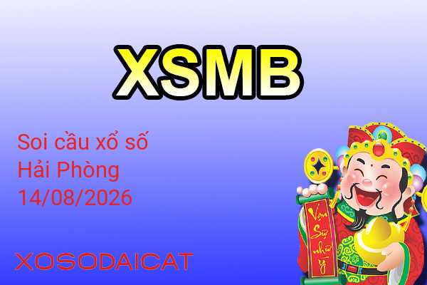 Dự Đoán XSMB 14-08-2026 - Soi Cầu Xổ Số Miền Bắc Thứ Sáu
