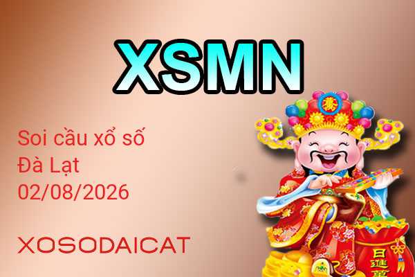 Dự Đoán XSDL 02-08-2026 - Soi Cầu Xổ Số Đà Lạt Chủ Nhật