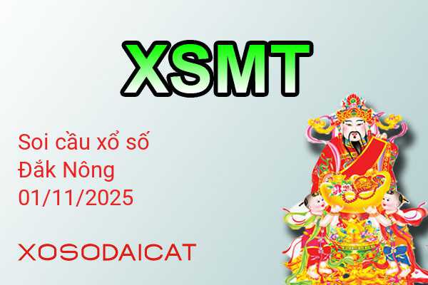 Dự Đoán XSDNO 01-11-2025 - Soi Cầu Xổ Số Đắk Nông Thứ Bảy