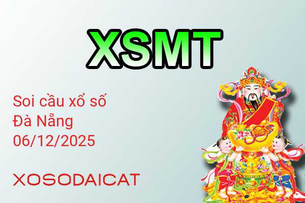 Dự Đoán XSDNA 06-12-2025 - Soi Cầu Xổ Số Đà Nẵng Thứ Bảy